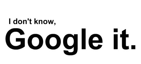 i-dont-know-google-it
